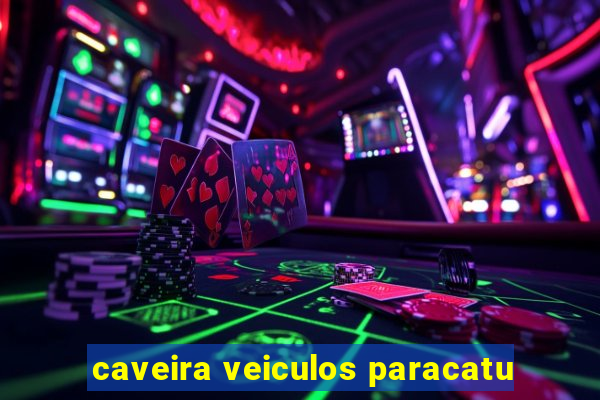 caveira veiculos paracatu